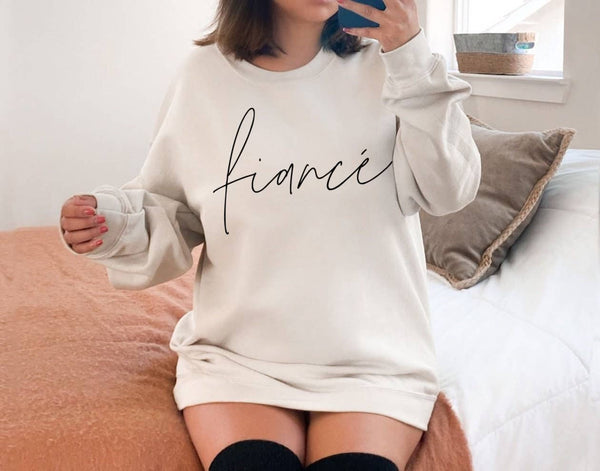 Fiancé / Fiancée Sweatshirt // Bridal Apparel / Bridal Gift